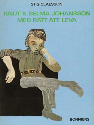 cover image of Knut K. Selma Johansson med rätt att leva